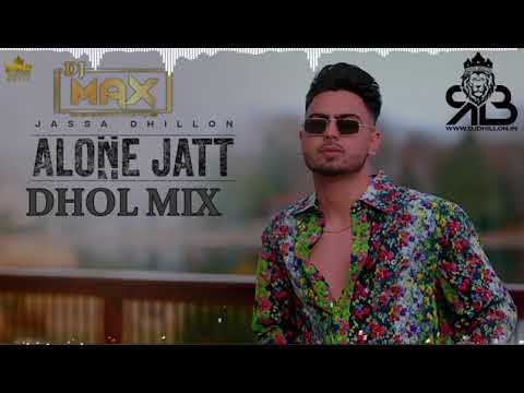 Alone Jatt Dhol Mix Jassa Dhillon Ft. Dj Max | Punjabi New song latest lahoria production