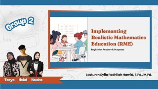 From Memorizing to Understanding: Implementing RME in Mathematics Learning - Presentation of Group 2