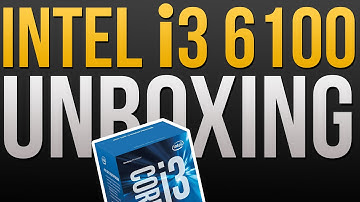 Intel i3 6100 Unboxing