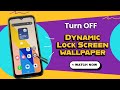 How to Turn OFF Dynamic Lock Screen Wallpaper on Samsung Galaxy A17 5G