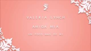 Video thumbnail of "Valeria Lynch | Amiga mia"