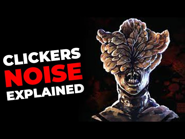 What Are Clickers in 'The Last of Us'? Clicker Origins