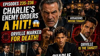 ✨Born To Rule Ep 235-236 Explained 🫵 Charlie’s Enemy Orders A HIT! 😱 Orville Marked For Death!