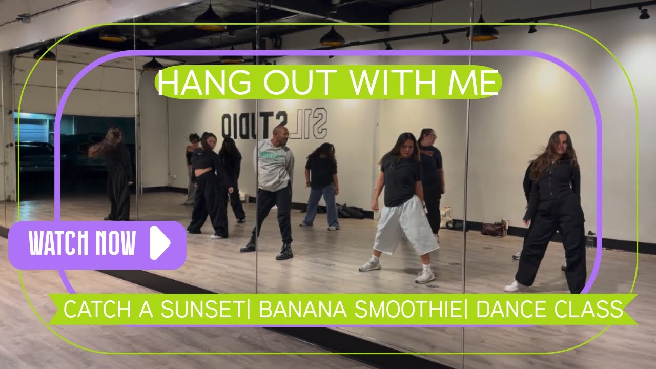 Let’s Hang Out: Sunset Reset, Banana Milk Smoothie + Dance Class Joy