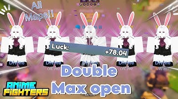 Double Max Open in every map🤑 Anime Fighters Simulator