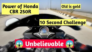 Honda CBR 250R | 10,15,30,60 Second Top Speed | Shocking Results | ?