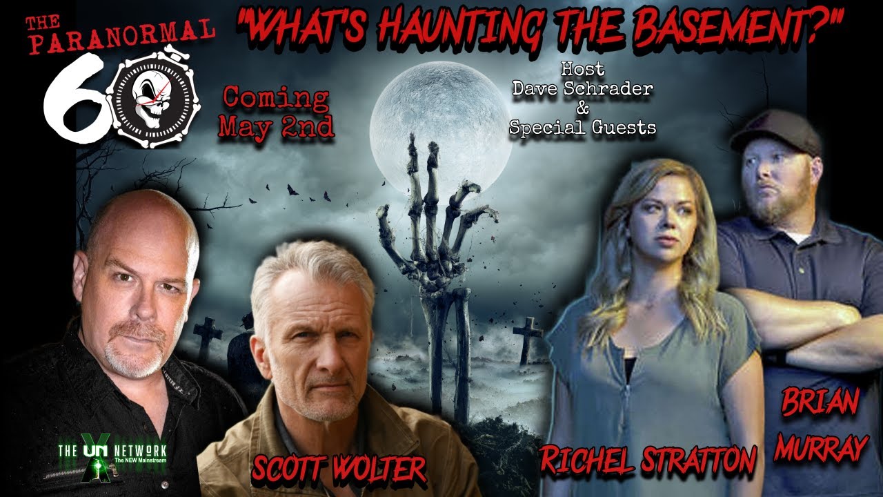 The Paranormal 60 with Dave Schrader - What's Haunting the Basement ...