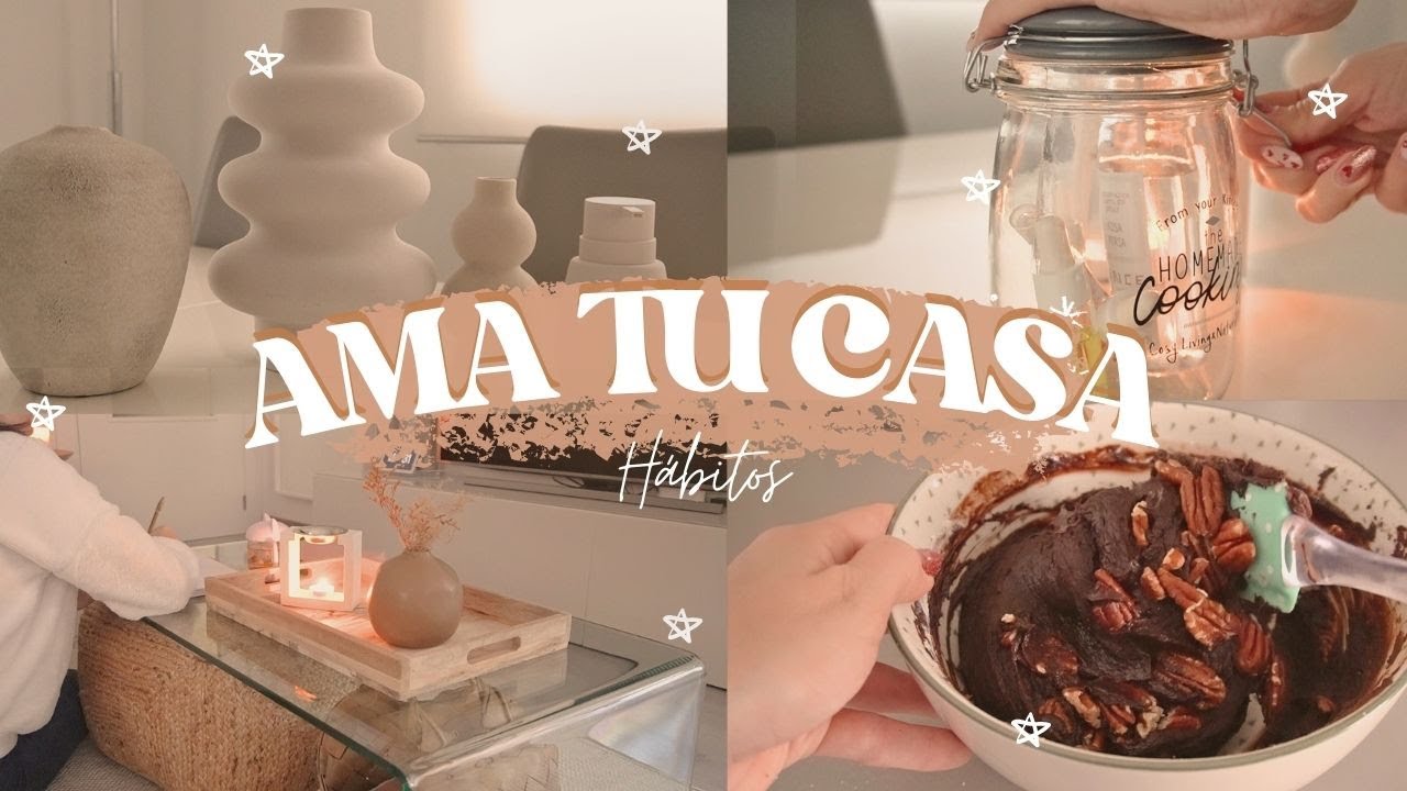 8 HÁBITOS PARA AMAR TU CASA 🏠❤️