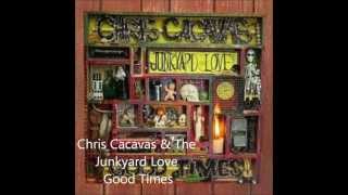 Chris Cacavas & The Junkyard Love - Good Times chords