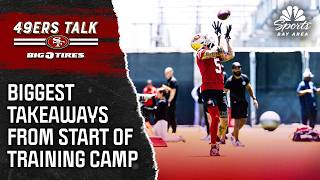 First impressions and the biggest takeaways as the 49ers begin training camp | 49ers Talk | NBCS BA