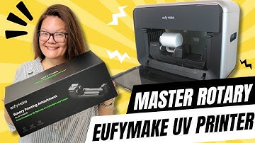 How to Use the Rotary Attachment Tool | EufyMake UV Printer Tutorial