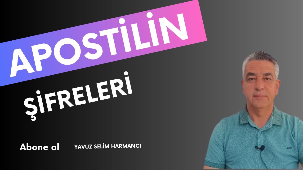 APOSTİL NEDİR NEREDEN ALINIR KULLANIM AMACI NEDİR