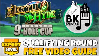 EXPERT QUALIFYING ROUND PLAY-THROUGH | Jekyll and Mr Hyde Legacy 9-Hole Cup | Golf Clash Guide Tips