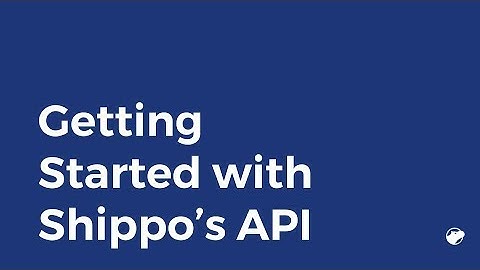 Getting started with the Shippo API