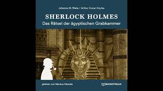 Sherlock Holmes: Die neuen Romane | Das Rätsel der ägyptischen Grabkammer (Komplettes Hörbuch)