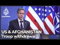 Top US envoy Blinken in Afghanistan for troop withdrawal talks