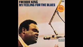 Freddie King - Ain&#39;t Nobody&#39;s Business What We Do