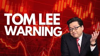 Tom Lee Drops Big Warning for Investors