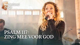 Video thumbnail of "Psalm 117: Zing mee voor God - Nederland Zingt"