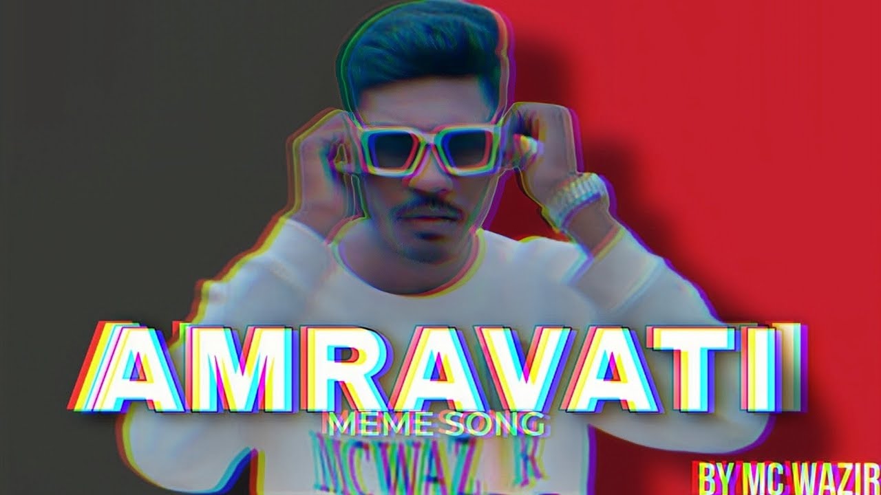 Amravati meme song (Official music video) MC WAZIR