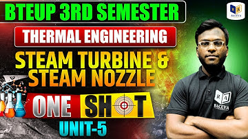 THERMAL ENGINEERING UNIT-5 | Steam Turbine & Nozzle | ONE SHOT | BTEUP 3RD SEMESTER