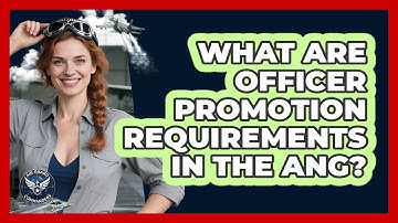 What Are Officer Promotion Requirements In The ANG?