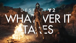 Destiny 2: Whatever It Takes (The Final Shape Teaser)