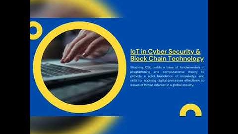 B Tech in Computer Science Engineering IoT & Cyber Security including Block chain Technology