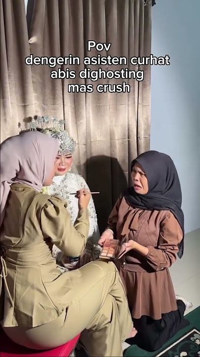 DENGERIN ASISTEN CURHAT🤭🤭#shorts #riaspengantin