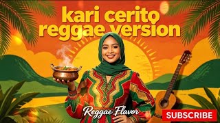 KARI CERITO – Reggae Jawa Version