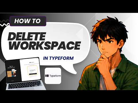 How to Delete a Workspace in Typeform (Updated 2026)