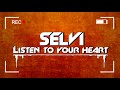Selvilisten to your heartoriginal mix