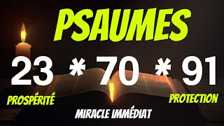 PSAUMES 23- 70- 91: Prière Puissante Pour Obtenir Une Protection et Miracle Immédiat dans Sa vie
