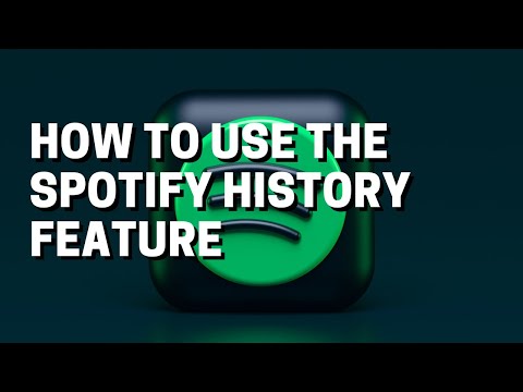 Spotify - how to use the history feature