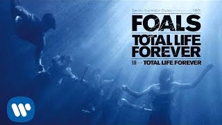 Foals - Total Life Forever