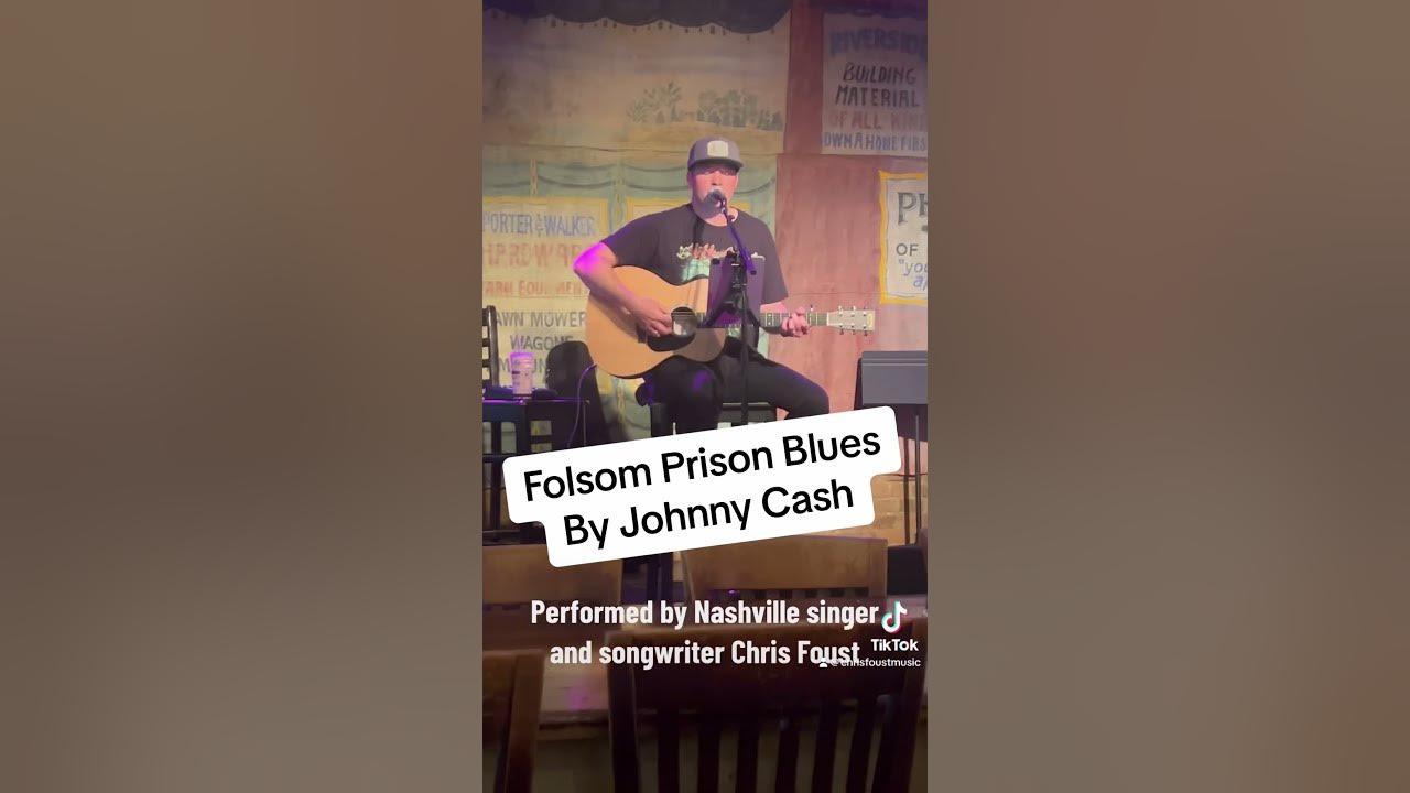 Folsom Prison Blues by Johnny Cash, Country Music Classic by Nashville singer Chris Foust