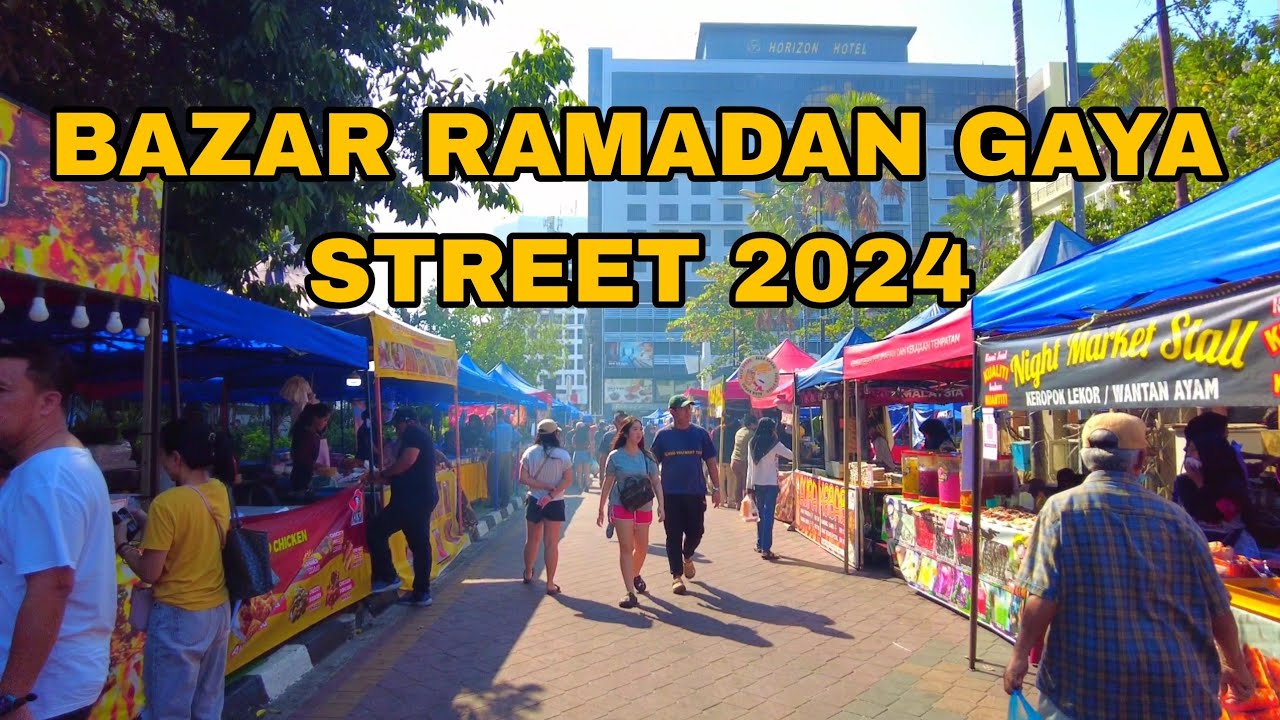 BAZAR RAMADAN GAYA STREET,KOTA KINABALU ,SABAH 2024