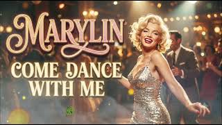Marylin πβ€οΈ | Come Dance With Me (Original Song)