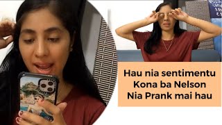 Hau nia Sentimentu kona ba Nelson nia PRANK mai hau mak ne