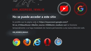 Error ERR_ADDRESS_INVALID  Gestión de cuentas de Google y YouTube  al subir videos (SOLUCION)