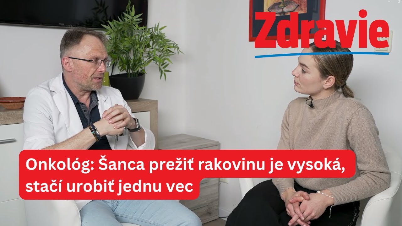 Onkológ: Šanca prežiť rakovinu je vysoká, s touto podmienkou