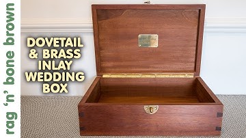 Handcut Dovetail & Brass Inlay Mahogany Wedding Box (Part 3 of 3)