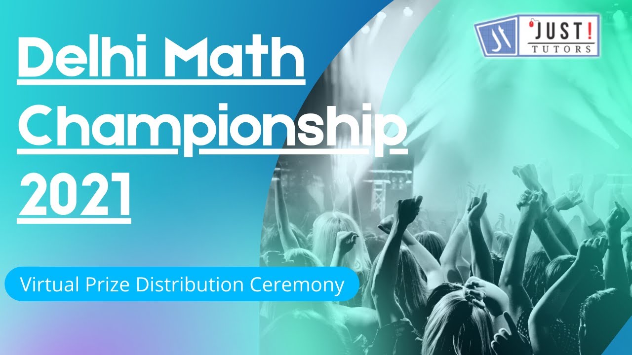 Virtual Prize Distribution Ceremony was organised for Delhi Math Championship 2021 on  18/08/21