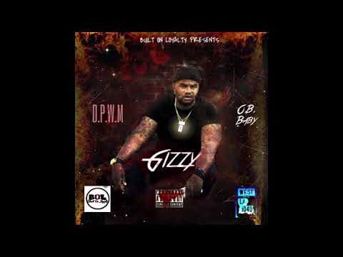 Gizzy x D.P.W.M (Don't Play With Me)!!!!!!!