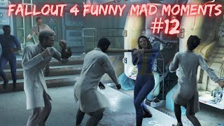 Fallout 4 - Funny Mad Moments #12
