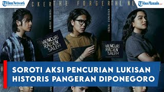 Film Mencuri Raden Saleh Rilis Trailer, Soroti Aksi Pencurian Lukisan Historis Pangeran Diponegoro