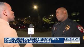 Cary police investigating suspicious package left outside its headquarters
