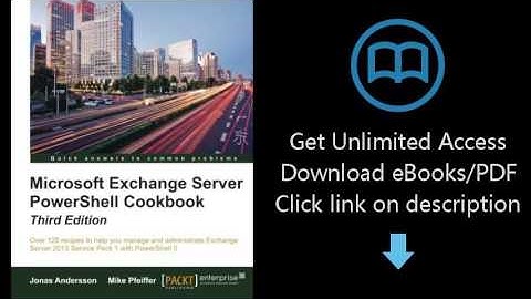 Microsoft Exchange Server PowerShell Cookbook - Third Edition