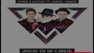 Chino y Nacho -Andas En Mi Cabeza ft. Daddy Yankee REMIX ELECTRONICA DJ IÑAKI MIX PRODUCCIONES FOROX