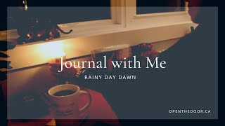 Journal With Me: Rainy Day Dawn (Quiet time. No instruction.) @theschoolofcreativemagic